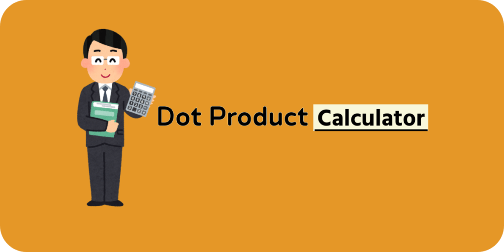 Dot Product Calculator